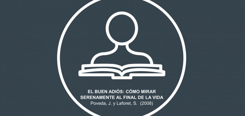 Lectura El buen adiós: cómo mirar serenamente al final de la vida