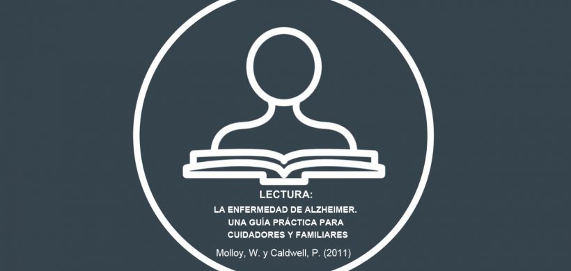 La enfermedad de Alzheimer. Una guía práctica para cuidadores y familiares