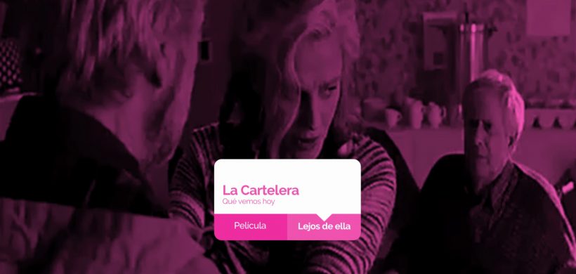 La Cartelera: Lejos de ella