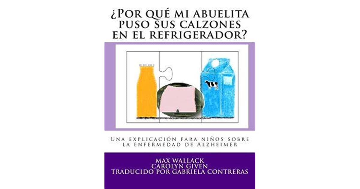 Portada ¿Por qué mi abuelita puso sus calzones en el refrigerador?