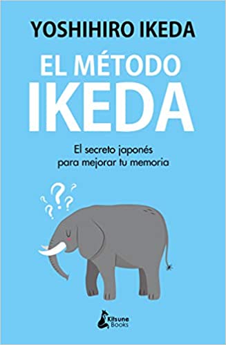 Portada El método Ikeda: el secreto japonés para mejorar tu memoria