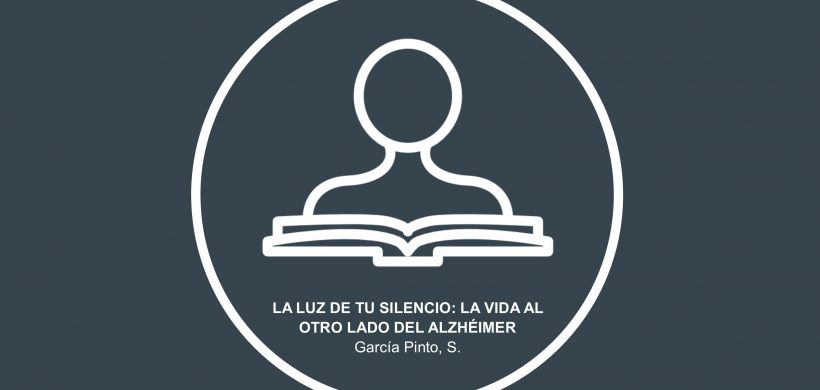 La luz de tu silencio: la vida al otro lado del alzhéimer