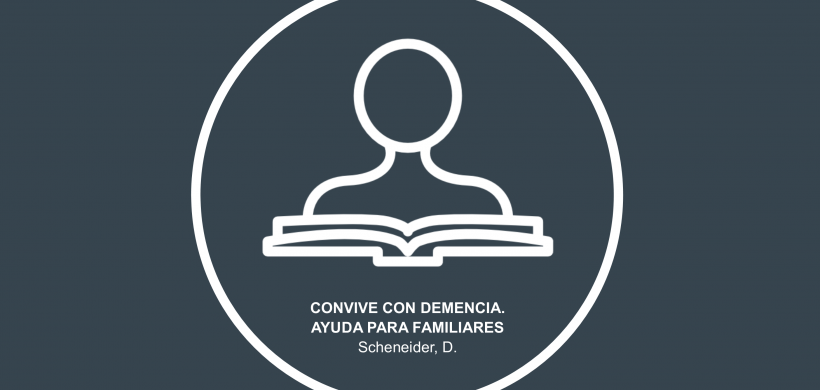 Convive con demencia. Ayuda para familiares y amigos